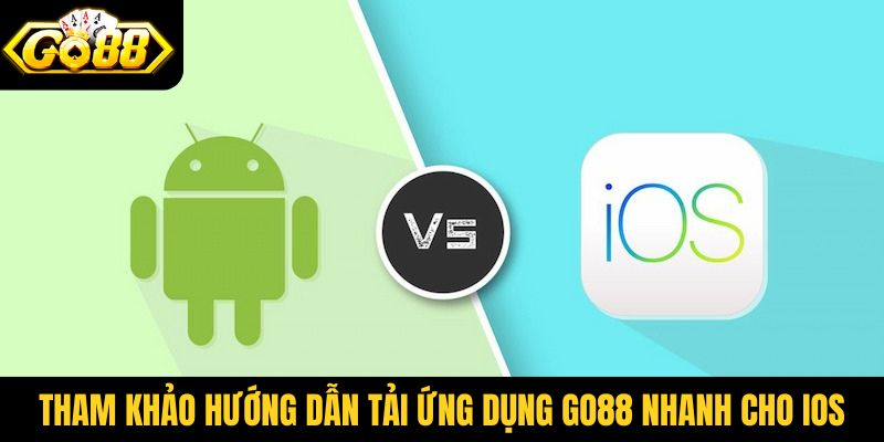 Tham khảo hướng dẫn tải ứng dụng Go88 nhanh cho iOS
